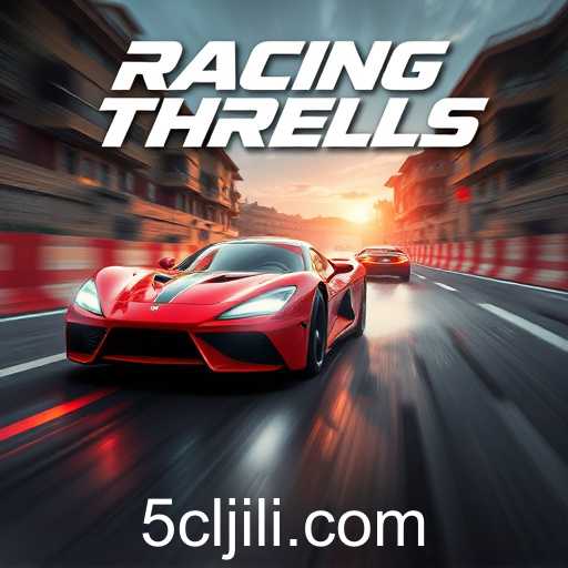 Exploring the Thrill of Racing Games: A Dive into the 'cljili' Keyword Category